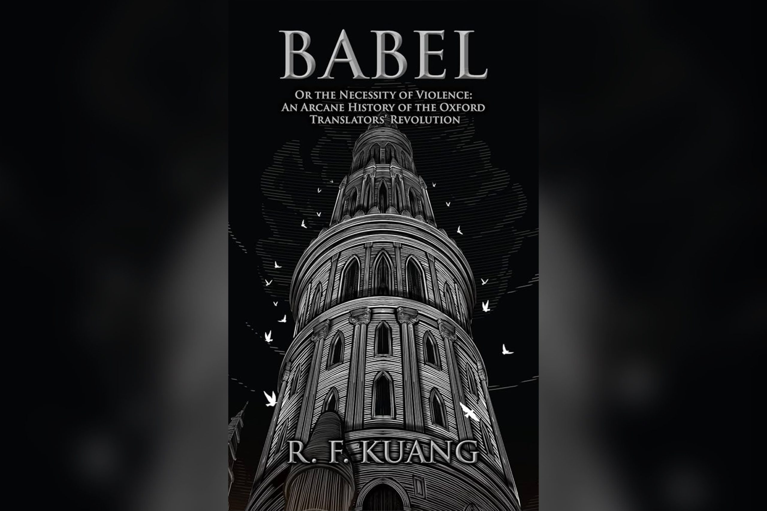 Review Babel, Or the Necessity of Violence by R. F. Kuang Acta Victoriana